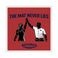 Grind - The Mat Never Lies Square Sticker