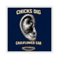 Cauliflower - Chicks Dig Cauliflower Ear Square Sticker