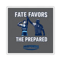 Grind - Fate Favors The Prepared Square Sticker