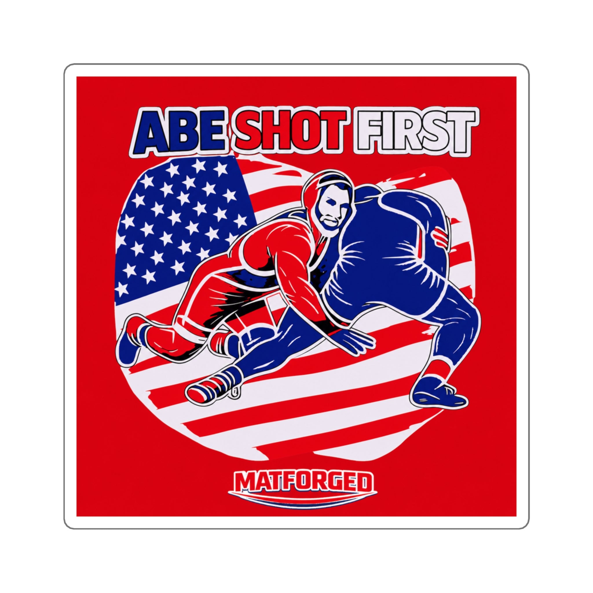 Patriotic - Abe Shot First Square Sticker