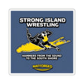 Wrestling Hotbed/Bragging Rights -  Strong Island Wrestling Square Sticker