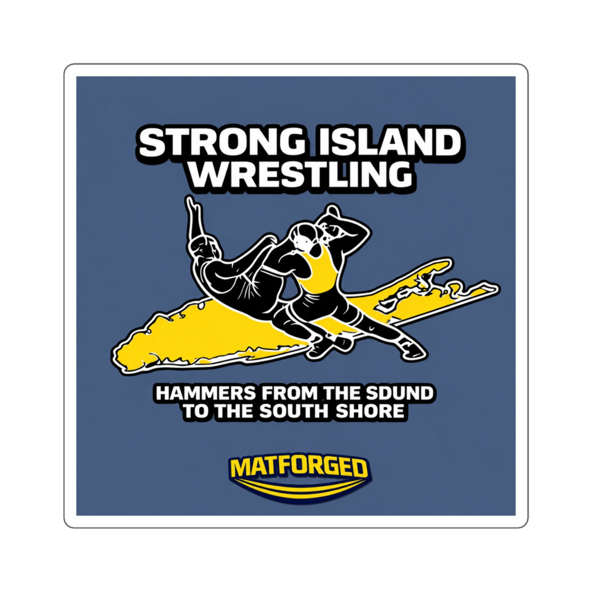 Wrestling Hotbed/Bragging Rights -  Strong Island Wrestling Square Sticker