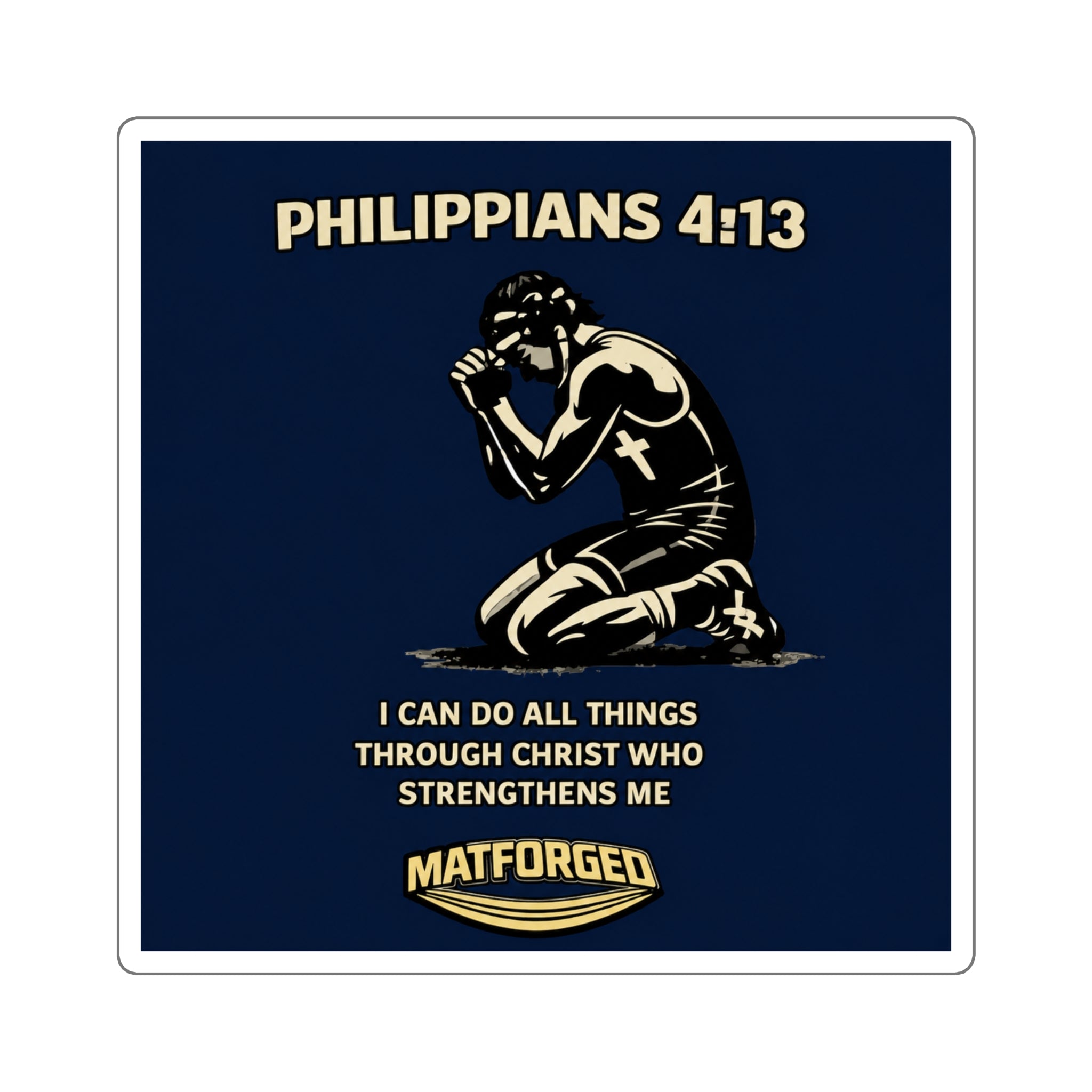 FaithForged - Philippians 4:13 Square Sticker