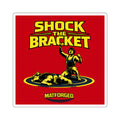 Underdog - Shock The Bracket Square Sticker