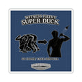 Mat Culture - Filthy Super Duck Square Sticker