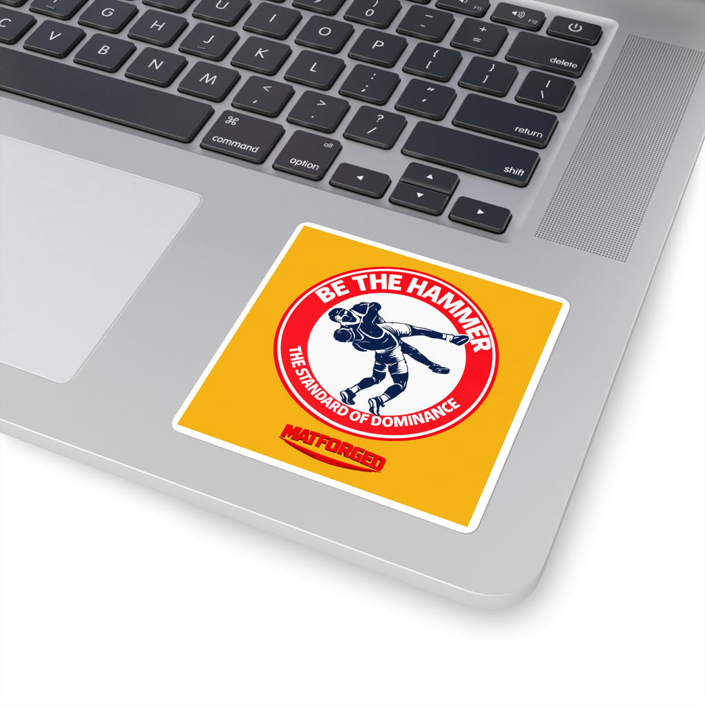 Wrestling Culture- Be The Hammer Square Sticker