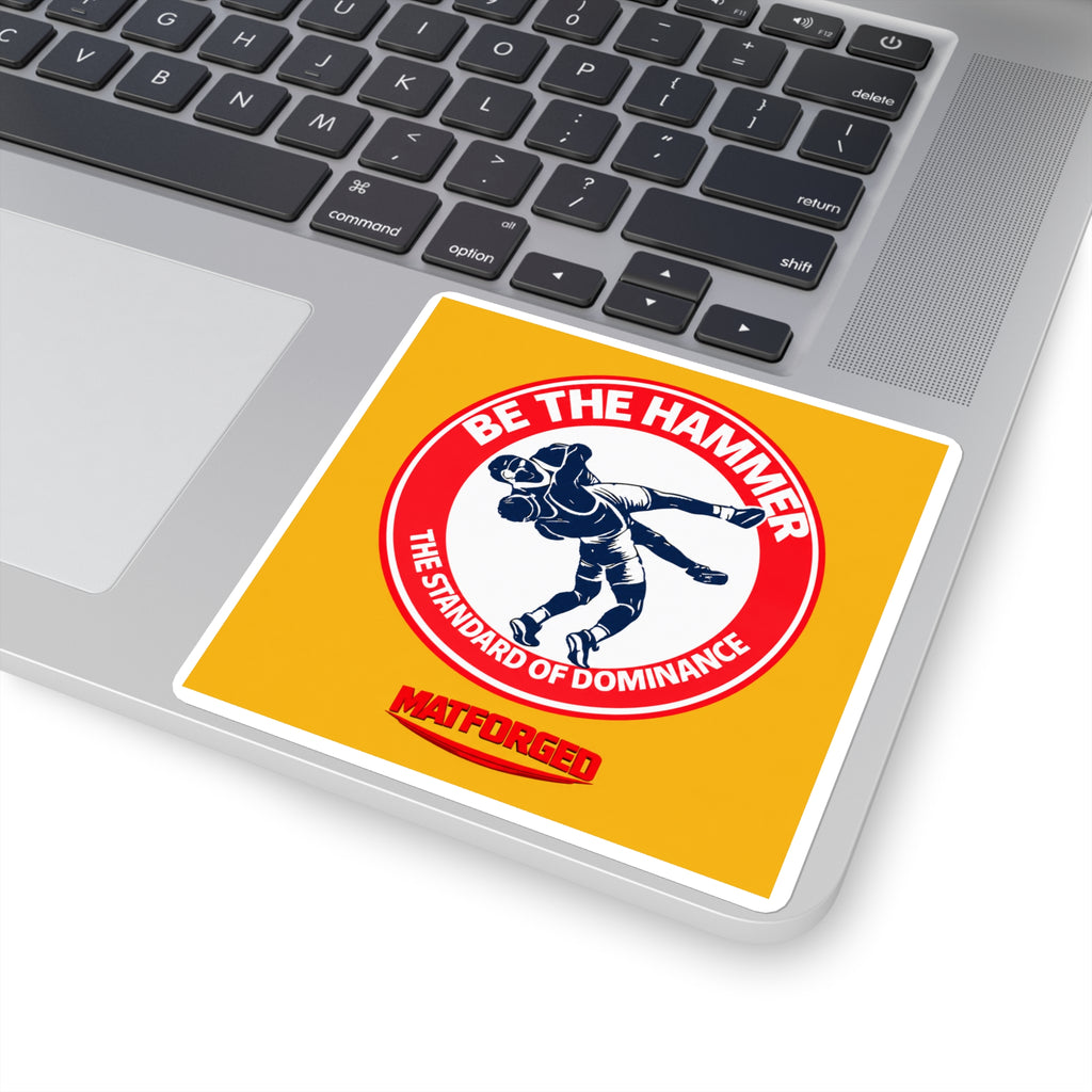 Wrestling Culture- Be The Hammer Square Sticker