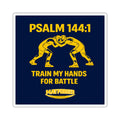 FaithForged - Psalm 144:1 Train My Hands For Battle Square Sticker
